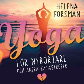 Yoga för nybörjare och andra katastrofer