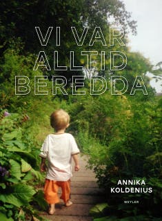 Vi var alltid beredda