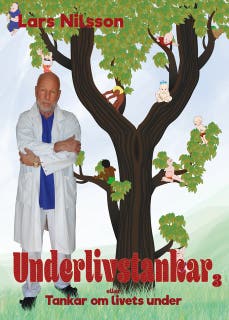Underlivstankar del 3 eller tankar om livets under