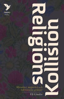 Religionskollision : Minoritet, majoritet och toleransens gränser