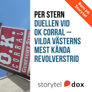 Duellen vid OK Corral - Vilda västerns mest kända revolverstrid
