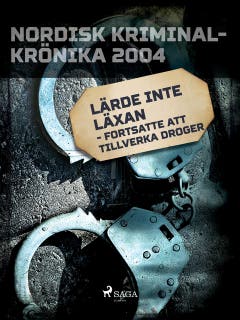 Lärde inte läxan - fortsatte att tillverka droger