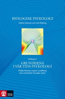 Biologisk psykologi : utdrag ur Grunderna i vår tids psykolog
