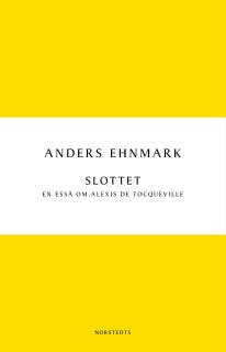 Slottet : en essä om Alexis de Tocqueville