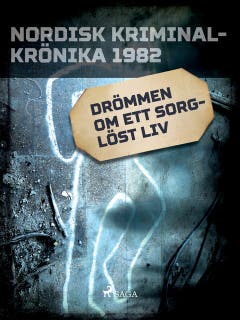 Drömmen om ett sorglöst liv
