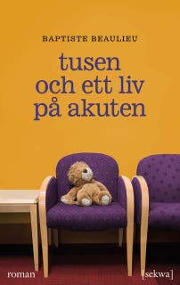 Tusen och ett liv på akuten