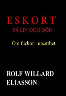 Eskort på liv och död. Om flickor i utsatthet.