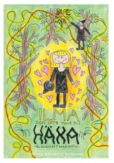Ilma som inte ville bli häxa: Glädjen i att vara snäll