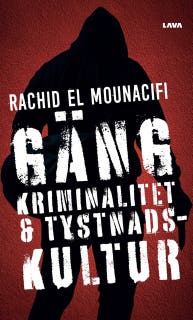 Gängkriminalitet och tystnadskultur