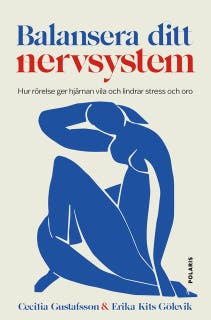 Balansera ditt nervsystem: Hur rörelse ger hjärnan vila och lindrar stress och oro