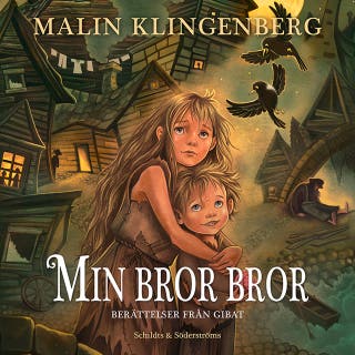 Min bror Bror: Berättelser från Gibat 2