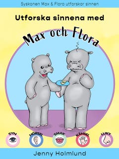 Utforska sinnena med Max och Flora