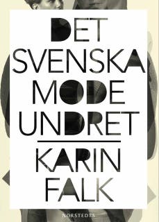 Det svenska modeundret : Finns det?