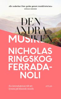 Den andra musiken : En introduktion till klassisk musik
