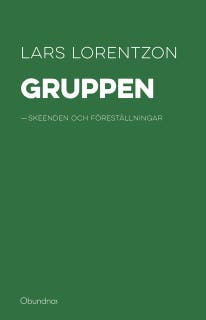 Gruppen : Skeenden och föreställningar