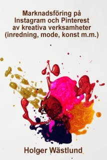 Marknadsföring på Instagram och Pinterest av kreativa verksamheter (inredning, mode, konst m.m.)