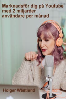Marknadsför dig på Youtube med 2 miljarder användare