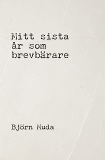 Mitt sista år som brevbärare