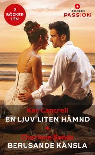 En ljuv liten hämnd / Berusande känsla