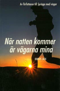 När natten kommer är vägarna mina