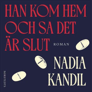 han kom hem och sa det är slut