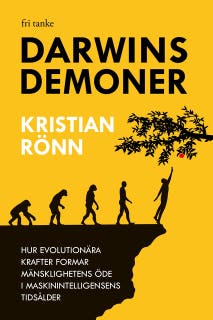 Darwins demoner: Hur evolutionära krafter formar mänsklighetens öde i maskinintelligensens tidsålder