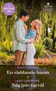 En räddande hamn / Säg inte farväl
