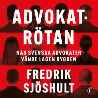 Advokatrötan : när svenska advokater vände lagen ryggen