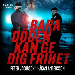 Bara döden kan ge dig frihet