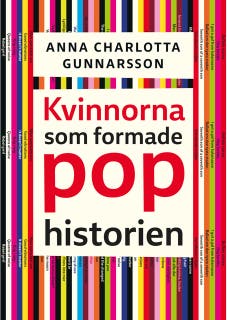 Kvinnorna som formade pophistorien