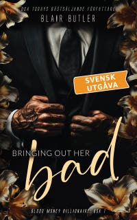 Bringing Out Her Bad, Svensk Utgåva: En romans mellan miljardärer och maffian