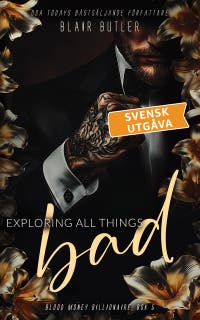 Exploring All Things Bad, Svensk Utgåva: En romans mellan miljardärer och maffian