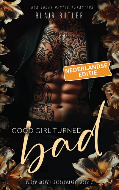 Good Girl Turned Bad, Nederlandse editie: Een miljardair-maffia-romance