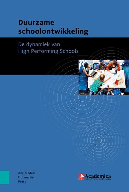 Duurzame schoolontwikkeling: De dynamiek van High Performing Schools