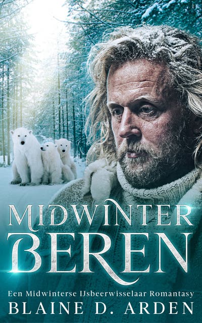 Midwinter Beren: Een Midwinterse IJsbeerwisselaar Romantasy