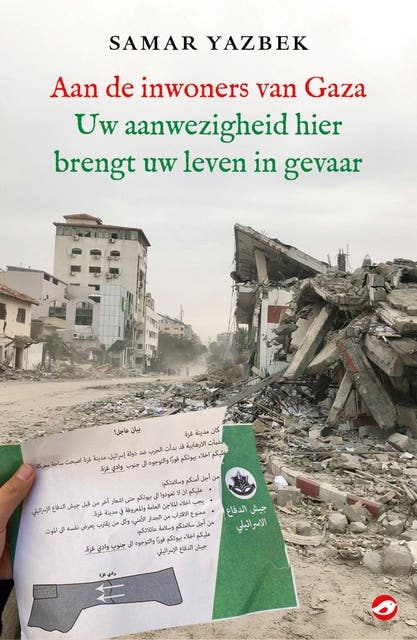 Aan de inwoners van Gaza: Uw aanwezigheid hier brengt uw leven in gevaar