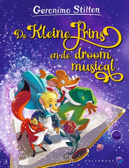 De Kleine Prins en de droommusical: Het 100ste verhaal in de populaire Geronimo Stilton basisserie!