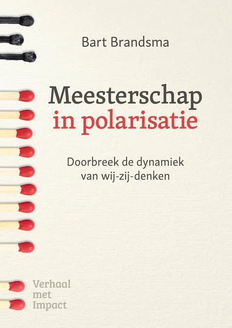 Meesterschap in polarisatie: Doorbreek de dynamiek van wij-zij-denken