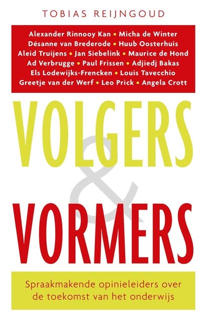Volgers en vormers: spraakmakende opinieleiders over de toekomst van het onderwijs