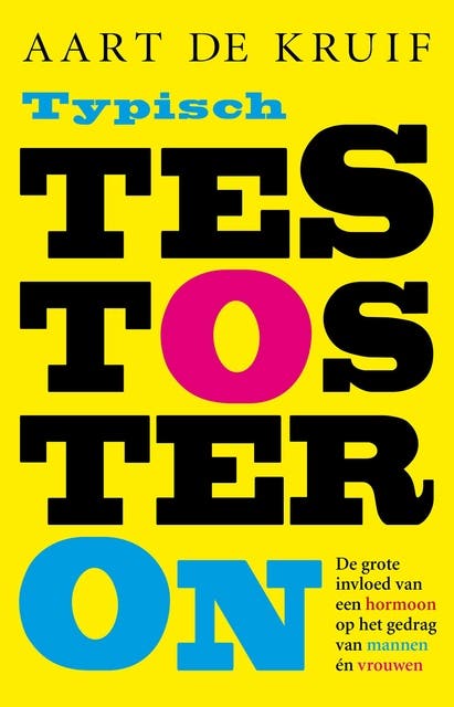 Typisch testosteron: de grote invloed van een hormoon op het gedrag van mannen en vrouwen