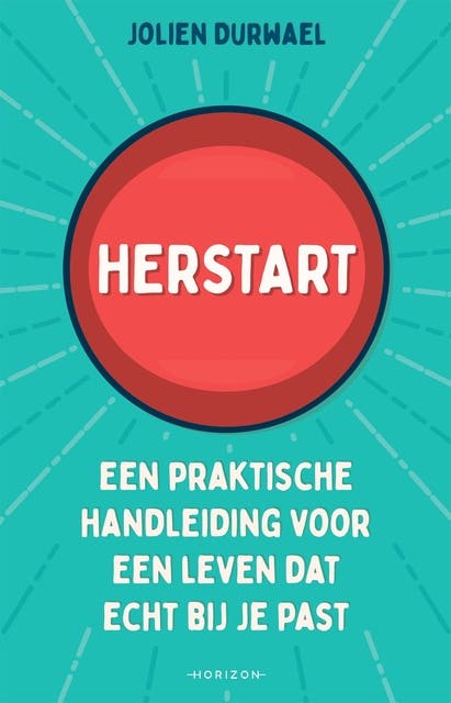 Herstart: Een praktische handleiding voor een leven dat echt bij je past