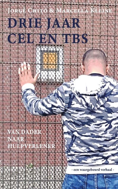 Drie jaar cel en tbs: Van dader naar hulpverlener