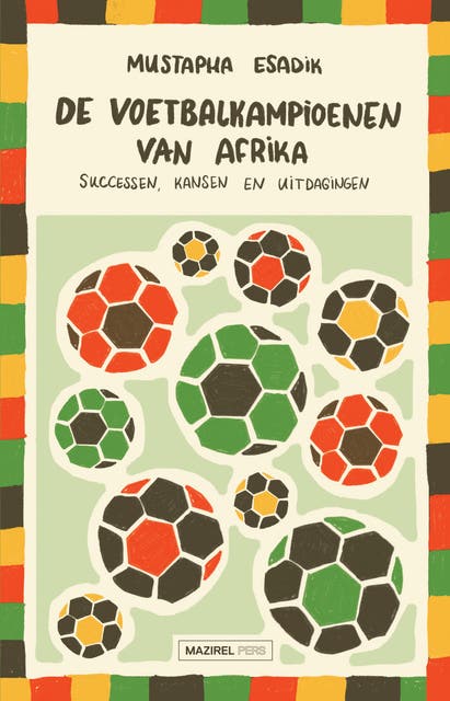 De voetbalkampioenen van Afrika: Successen, kansen en uitdagingen
