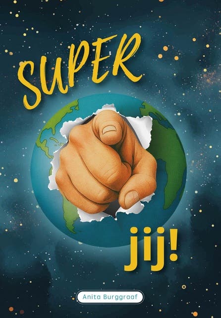 Super jij!: Je hoeft het niet te worden, je bent het al!