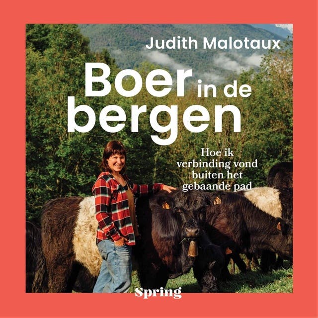 Boer in de bergen: Hoe ik verbinding vond buiten het gebaande pad