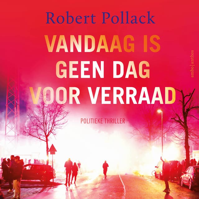 Vandaag is geen dag voor verraad