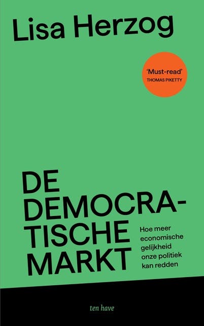 De democratische markt: Hoe meer economische gelijkheid onze politiek kan redden