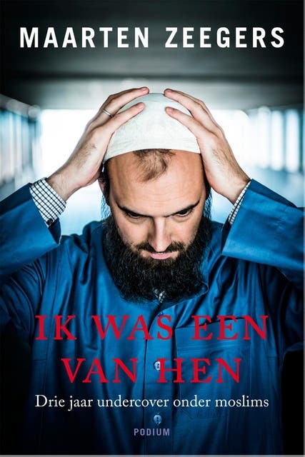 Ik was een van hen: drie jaar undercover onder moslims