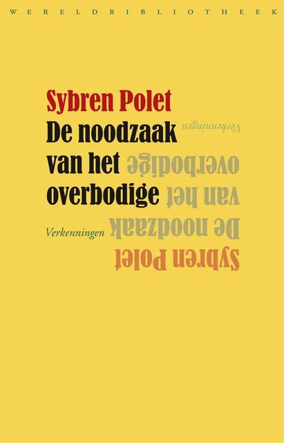 De noodzaak van het overbodige: verkenningen