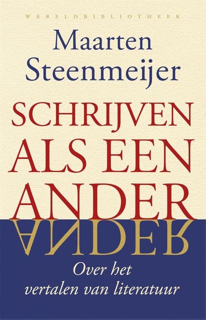Schrijven als een ander: over het vertalen van literatuur